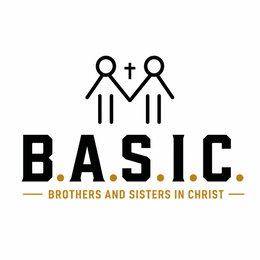 b.a.s.i.c. brothers and sisters in christ