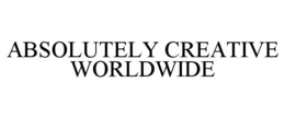 absolutely creative worldwide