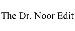 the dr. noor edit