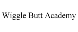 wiggle butt academy