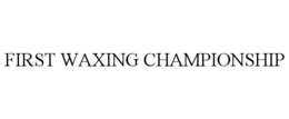 first waxing championship