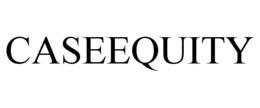caseequity