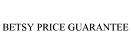 betsy price guarantee