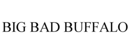 big bad buffalo