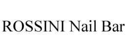 rossini nail bar