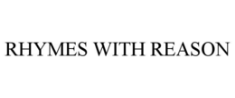 rhymes with reason