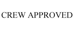 crew approved