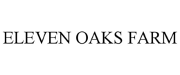 eleven oaks farm