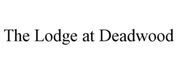 the lodge at deadwood