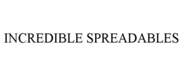 incredible spreadables
