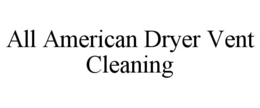 all american dryer vent cleaning