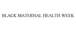 black maternal health week