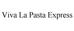 viva la pasta express