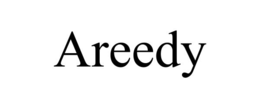 areedy