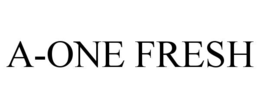 a-one fresh