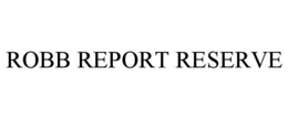 robb report reserve