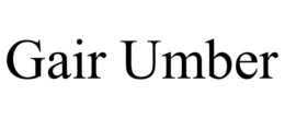 gair umber