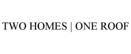 two homes | one roof