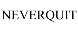 neverquit