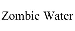 zombie water