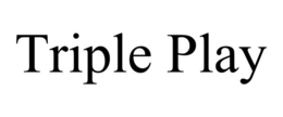triple play