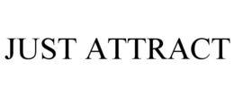 just attract