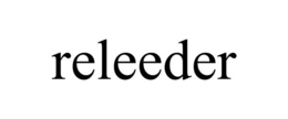 releeder