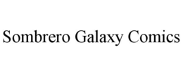 sombrero galaxy comics