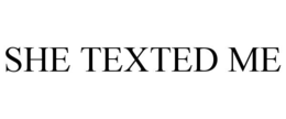 she texted me