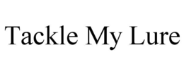 tackle my lure