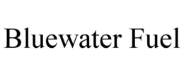bluewater fuel