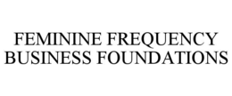 feminine frequency business foundations