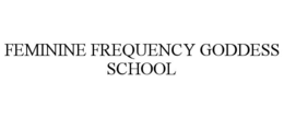 feminine frequency goddess school