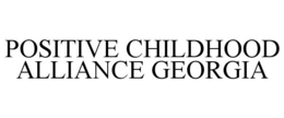 positive childhood alliance georgia