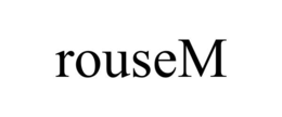 rousem