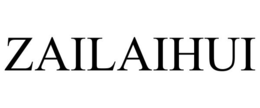 zailaihui