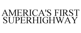 america's first superhighway