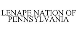 lenape nation of pennsylvania