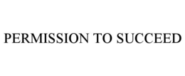 permission to succeed