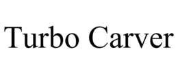 turbo carver