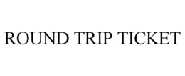 round trip ticket
