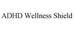 adhd wellness shield
