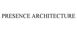 presence architecture