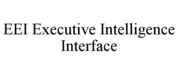 eei executive intelligence interface