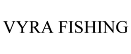 vyra fishing