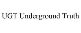 ugt underground truth