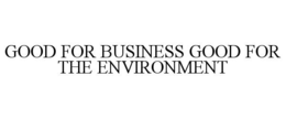 good for business good for the environment