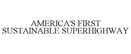 america's first sustainable superhighway