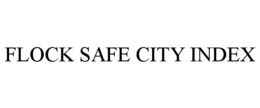 flock safe city index