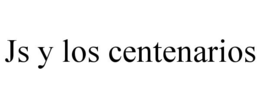js y los centenarios
